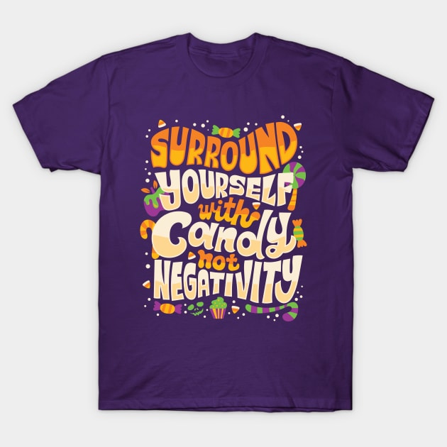 Surround yourself with candy T-Shirt by risarodil